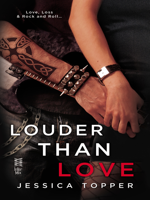 Title details for Louder Than Love by Jessica Topper - Available
